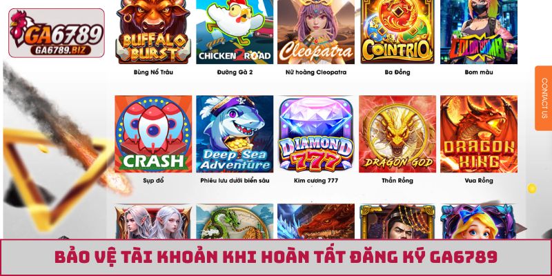 Bảo vệ tài khoản khi hoàn tất đăng ký GA6789