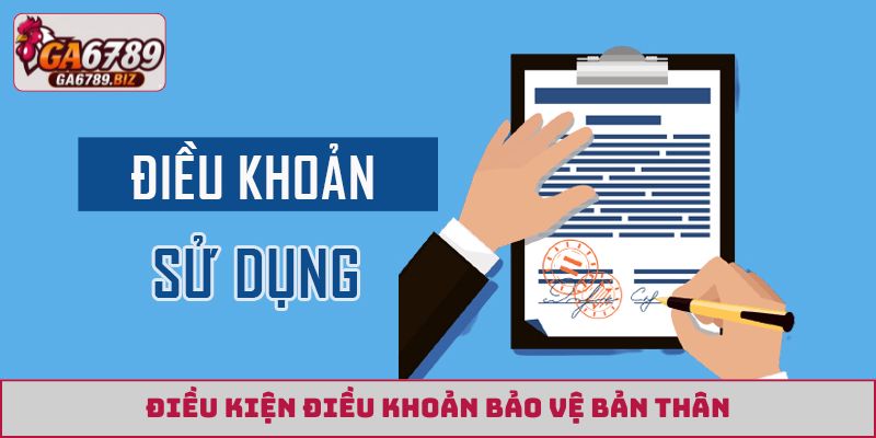 Điều kiện điều khoản bảo vệ bản thân