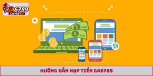 nạp tiền GA6789