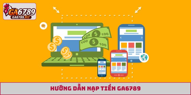 nạp tiền GA6789