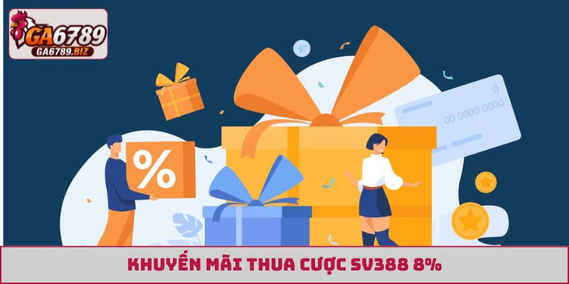 Khuyến mãi thua cược SV388 8%