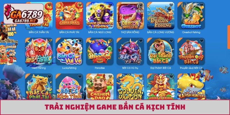 Trải nghiệm game bắn cá kịch tính
