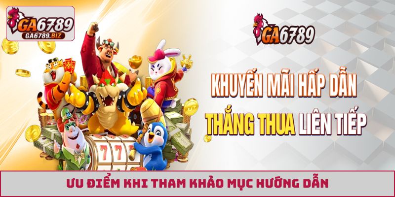 Ưu điểm khi tham khảo mục hướng dẫn