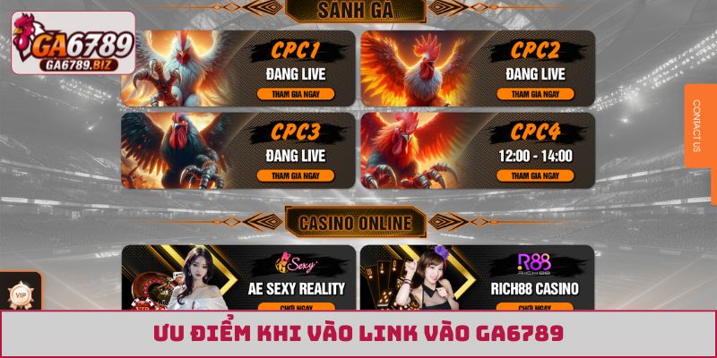 Ưu điểm khi vào link vào GA6789